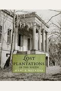 Lost Plantations Of The South