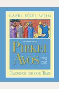 Pirkei Avos =: [Pirke Avot]: Teachings For Our Times