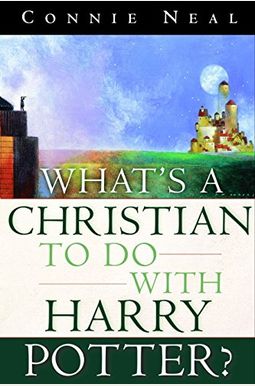 What's A Christian To Do With Harry Potter? What's A Christian To Do With Harry Potter?
