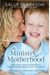 The Ministry Of Motherhood: Following Christ's Example In Reaching The Hearts Of Our Children