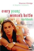 Every Young Woman's Battle Workbook: How To P