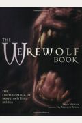 The Werewolf Book: The Encyclopedia Of Shape-Shifting Beings