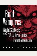 Real Vampires, Night Stalkers And Creatures From The Darkside