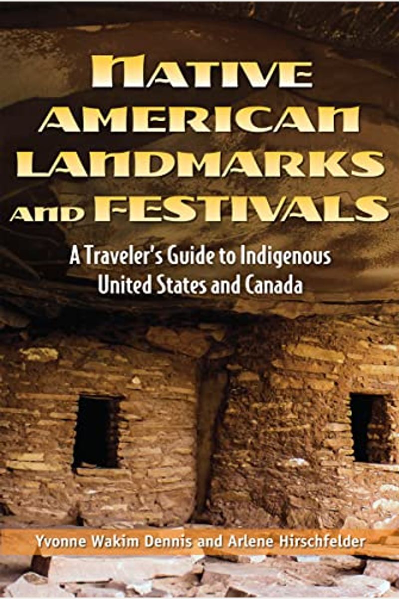 Buy Native American Landmarks And Festivals: A Traveler's Guide To ...