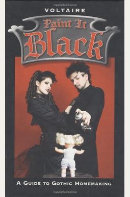 Paint It Black: A Guide To Gothic Homemaking Paint It Black: A Guide To Gothic Homemaking