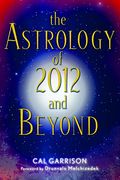 The Astrology Of 2012 And Beyond