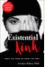Existential Kink: Unmask Your Shadow And Embrace Your Power (A Method For Getting What You Want By Getting Off On What You Don't)
