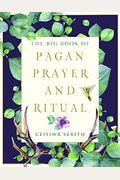 The Big Book Of Pagan Prayer And Ritual