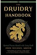 The Druidry Handbook: Spiritual Practice Rooted In The Living Earth