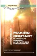 Making Contact: Our Soul's Journey And Purpose Through Life (Fireside Series, Vol. 2, No. 3)