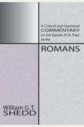 Commentary on Romans: A Critical and Doctrinal Commentary on the Epstle of St. Paul to the Romans
