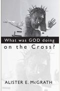 What Was God Doing On The Cross?