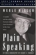 Plain Speaking: An Oral Biography Of Harry S. Truman