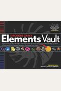 Theodore Gray's Elements Vault: Treasures Of The Periodic Table With Removable Archival Documents And Real Element Samples - Including Pure Gold! [Wit