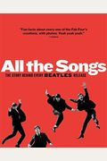 All The Songs: The Story Behind Every Beatles Release