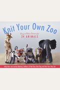 Un ZoolóGico De Punto: Proyectos Para Tejer 25 Animales, Desde Lobos, Osos, Leones, Cebras Y Pandas Hasta Canguros, Focas Y Camellos