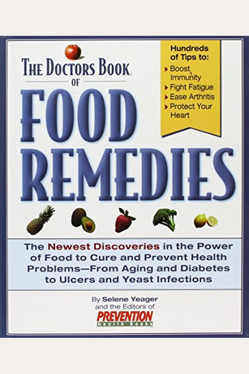 Buy The Doctors Book Of Food Remedies Book By Selene Yeager