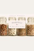 Fagioli: The Bean Cuisine Of Italy
