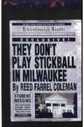 They Don't Play Stickball In Milwaukee