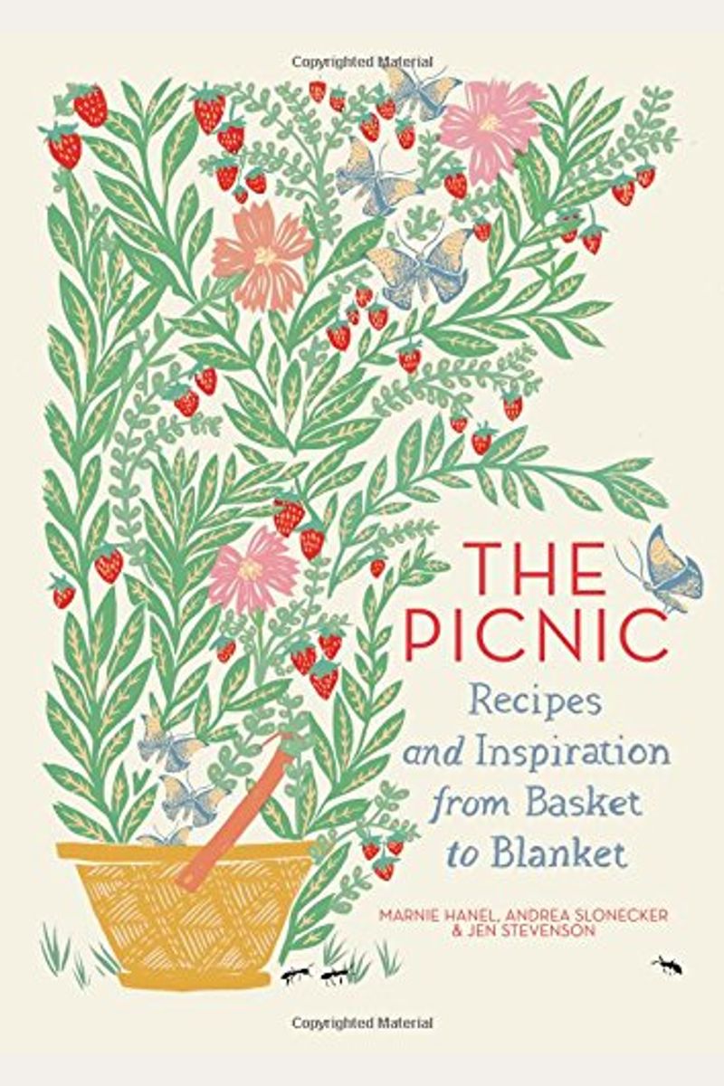 The Picnic: Recipes And Inspiration From Basket To Blanket