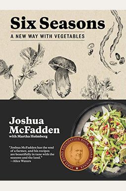 Six Seasons: A New Way With Vegetables Six Seasons: A New Way With Vegetables