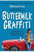 Buttermilk Graffiti: A Chef's Journey To Discover America's New Melting-Pot Cuisine