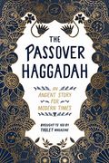 The Passover Haggadah: An Ancient Story For Modern Times