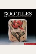 500 Tiles: An Inspiring Collection of International Work (500 Series)