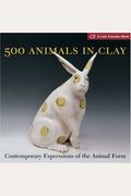 500 Animals In Clay: Contemporary Expressions