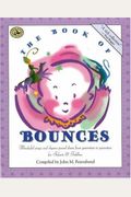 The Book Of Bounces: Wonderful Songs And Rhymes Passed Down From Generation To Generation For Infants & Toddlers