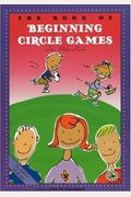 The Book Of Beginning Circle Games