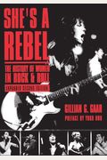 She's A Rebel: The History Of Women In Rock And Roll