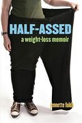 Half-Assed: A Weight-Loss Memoir
