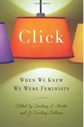 Click: When We Knew We Were Feminists