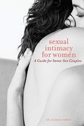 Sexual Intimacy For Women: A Guide For Same-Sex Couples