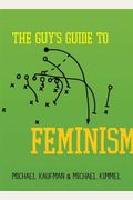 The Guy's Guide To Feminism