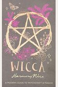 Wicca: A Modern Guide To Witchcraft And Magick