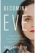 Becoming Eve: My Journey From Ultra-Orthodox Rabbi To Transgender Woman