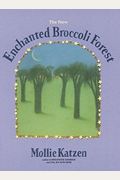 The New Enchanted Broccoli Forest: [A Cookbook]