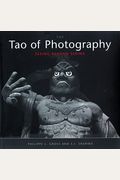 Tao Of Photography: Seeing Beyond Seeing