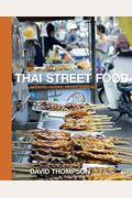 Thai Street Food: Authentic Recipes, Vibrant Traditions