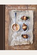 Cooking My Way Back Home: Recipes From San Francisco's Town Hall, Anchor & Hope, And Salt House [A Cookbook]