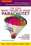 What Color Is Your Parachute?: A Practical Manual For Job-Hunters And Career-Changers