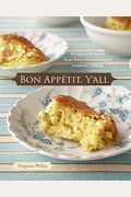 Bon Appetit, Y'all: Recipes And Stories From Three Generations Of Southern Cooking