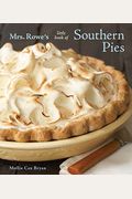 Mrs. Rowe's Little Book Of Southern Pies