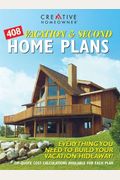 408 Vacation & Second Home Plans: Everything You Need To Build Your Vacation Hideaway!