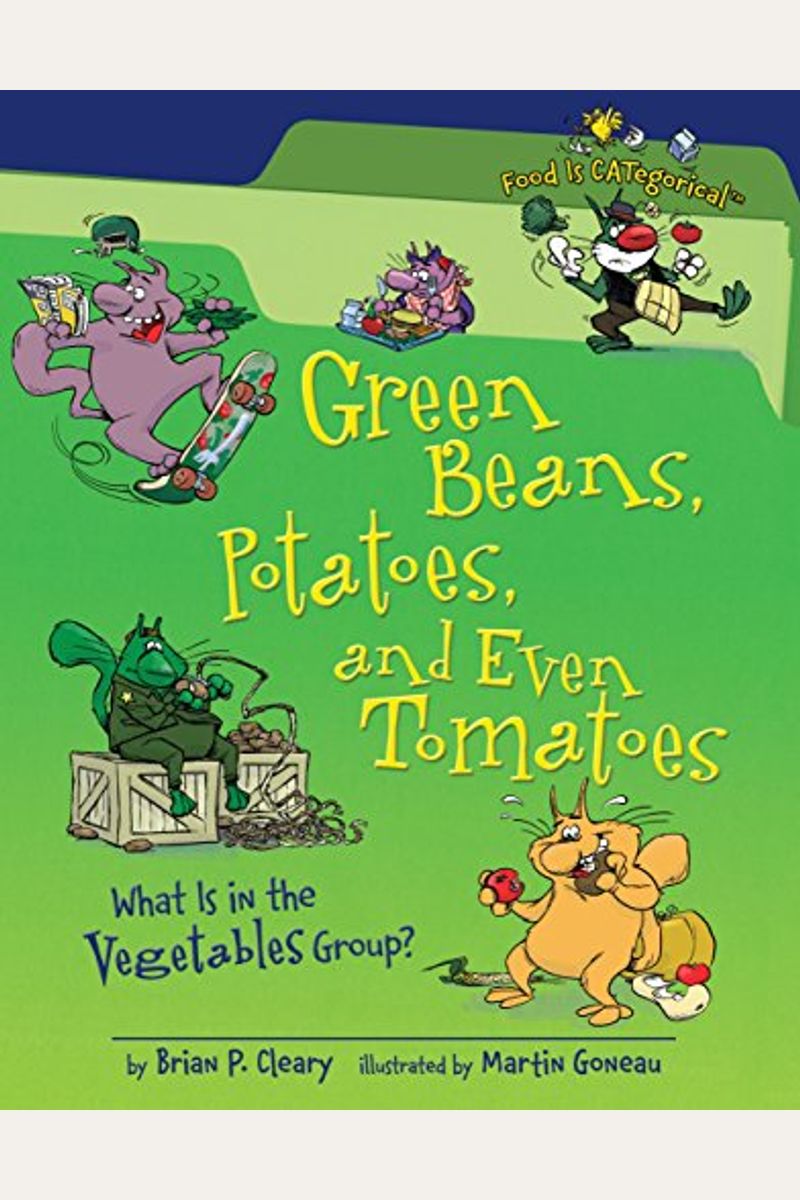 Buy Green Beans, Potatoes, And Even Tomatoes What Is In The Vegetables Group? (Food Is