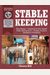 Stablekeeping: A Visual Guide To Safe And Healthy Horsekeeping