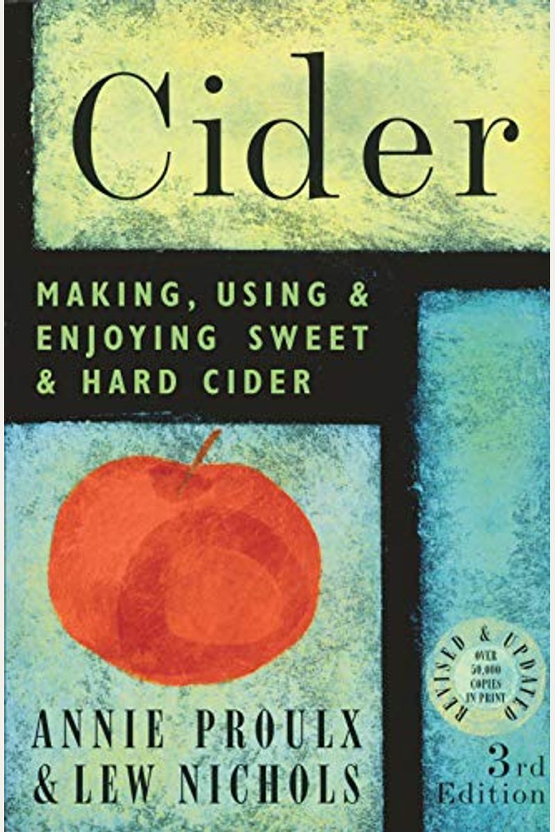 Cider: Making, Using, & Enjoying Sweet & Hard Cider