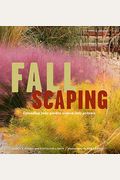 Fallscaping: Extending Your Garden Season Into Autumn